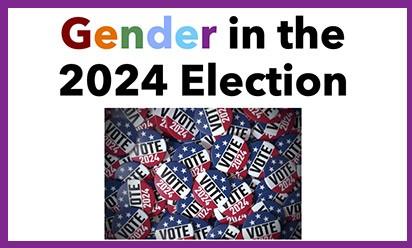 A pile of vote buttons with text, "Gender in the 2024 Election"