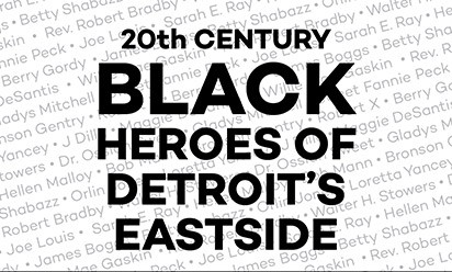 Black Heroes of Detroit's Eastside graphic with names in the background